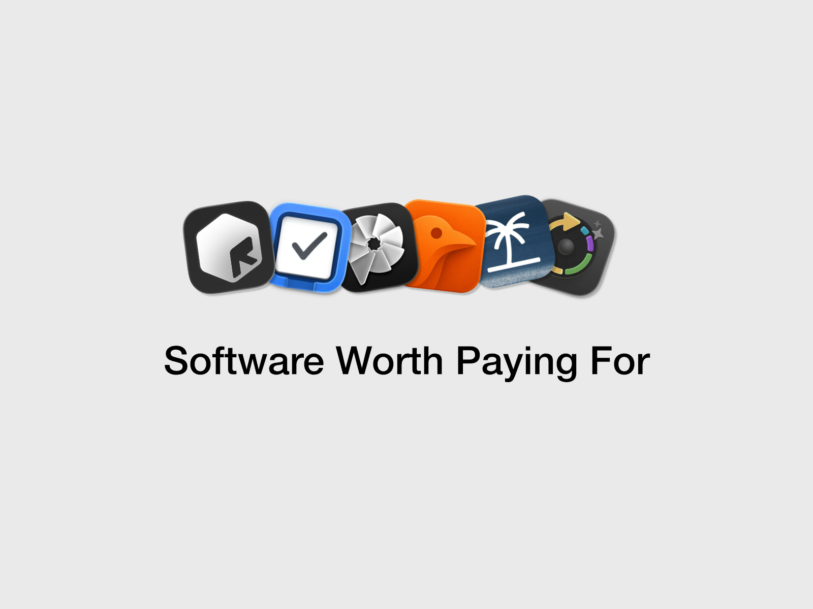 Software Worth Paying For